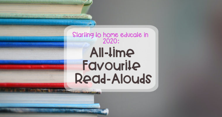 Starting to home educate 2020: All-time Favourite Read-Alouds